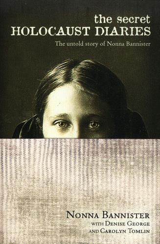 Image for The Secret Holocaust Diaries: The Untold Story of Nonna Bannister